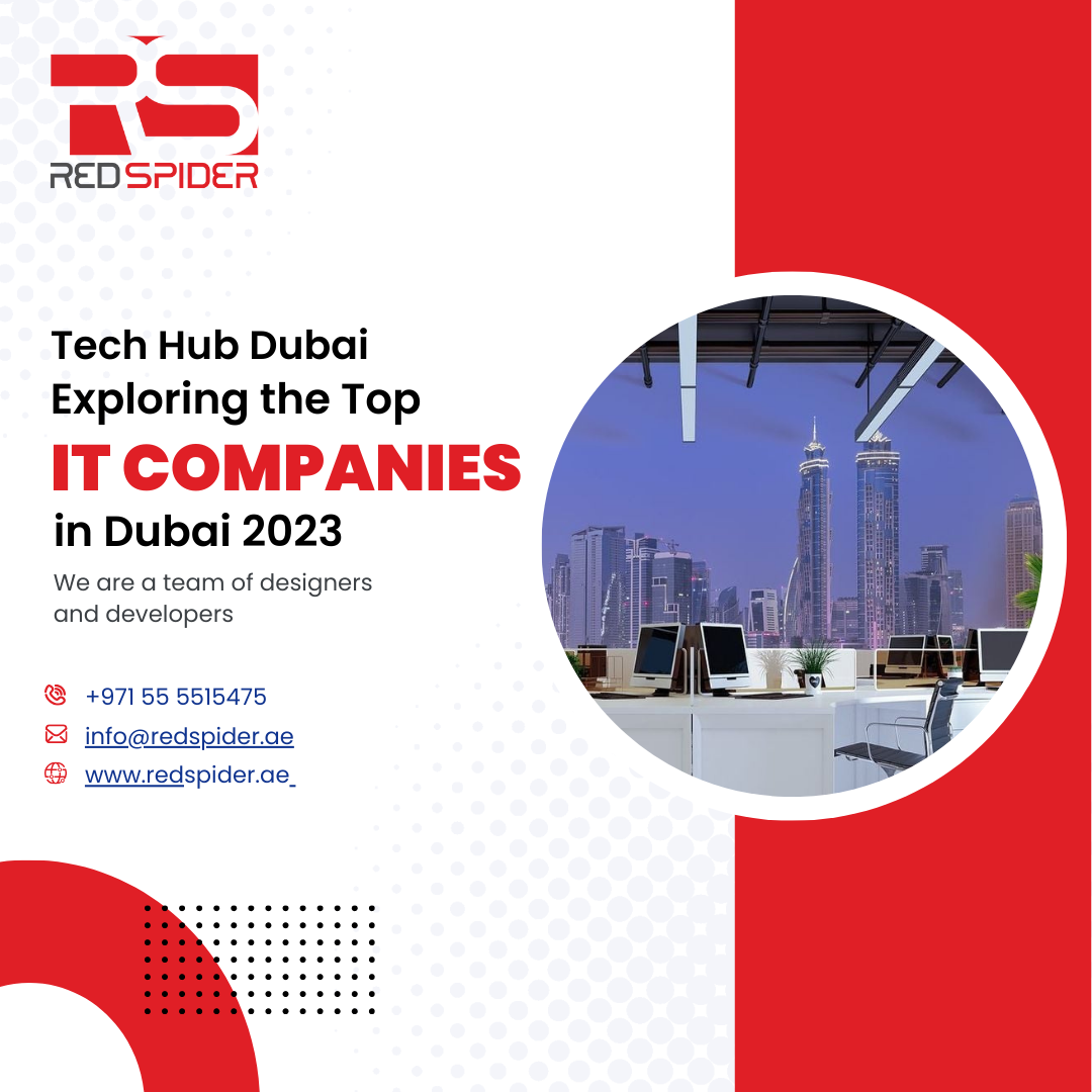 Tech Hub Dubai Exploring the Top IT Companies in Dubai 2023