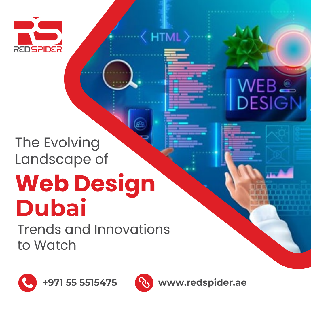 The Evolving Landscape of Web Design Dubai: Trends and Innovations to Watch