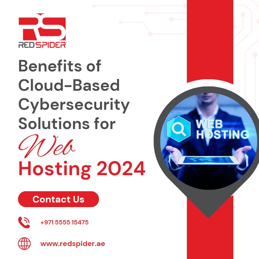 Benefits of Cloud-Based Cybersecurity Solutions for Web Hosting 2024