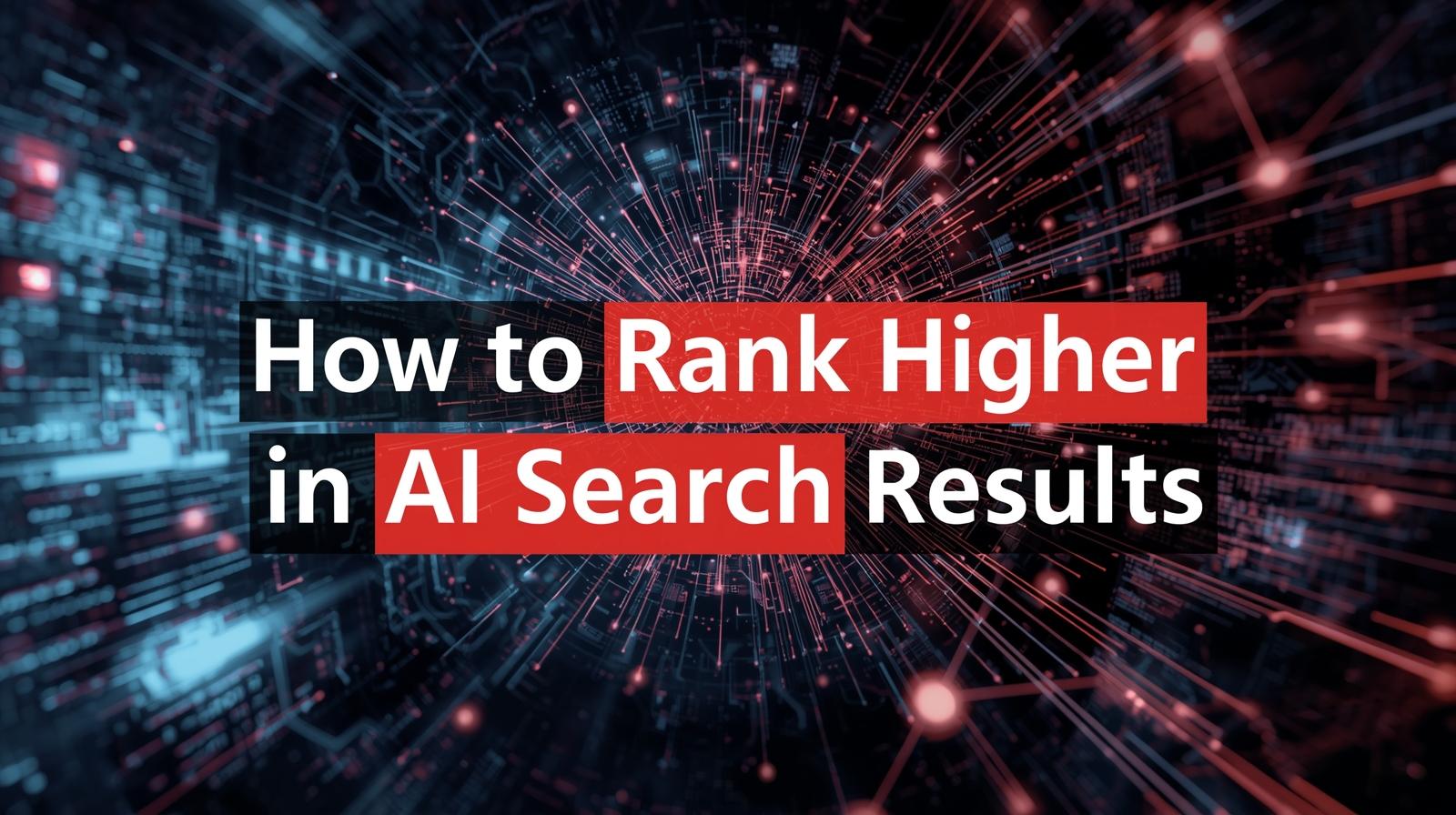 How to Rank Higher in AI Search Engine Results in 2026