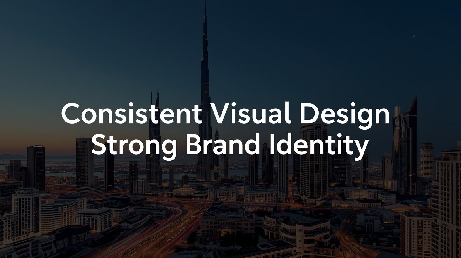 How Consistent Visual Design Builds Strong Brand Identity