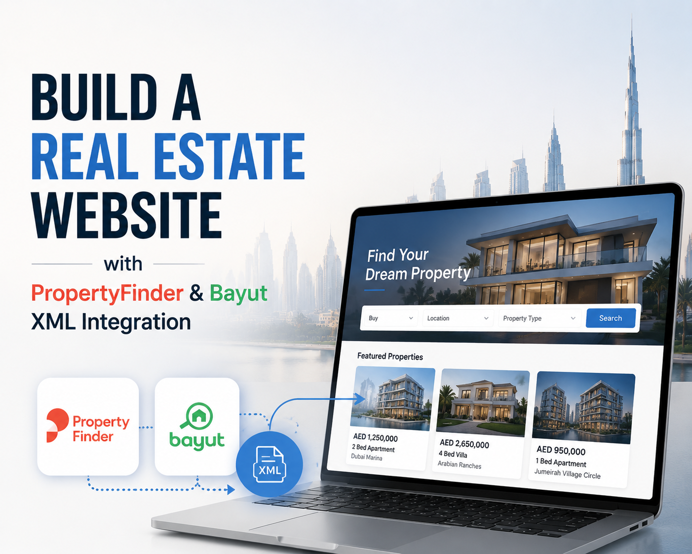 How to Build a Real Estate Website with PropertyFinder & Bayut XML Integration